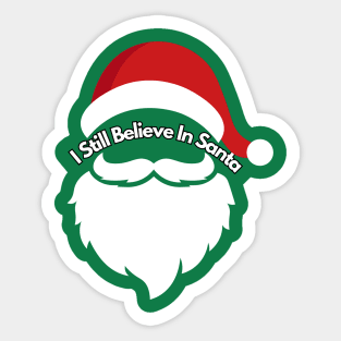 I Still Believe In Santa Sticker